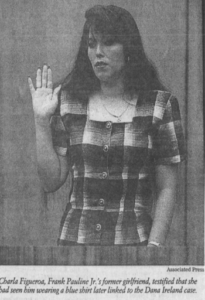 Charla Figueroa, Frank Pauline Jr’s, Girlfriend Testifying During His Trail.